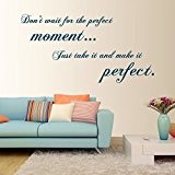 Don't wait for the perfect moment...- Sticker mural brun clair 49 x 25 (Muraux Décoration Murale Stickers Wall Decal Autocollants ...