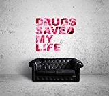 Drugs Saved My Life Roses Wallart Certified Freak 120 x 100 cm