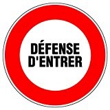 Outifrance - Panneau signalisation "Défense d'entrer"